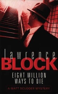 Lawrence Block's Eight Million Ways To Die