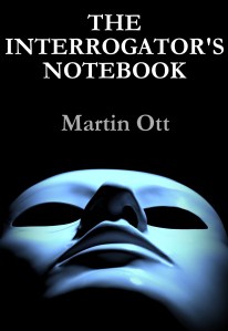 The Interrogator's Notebook.