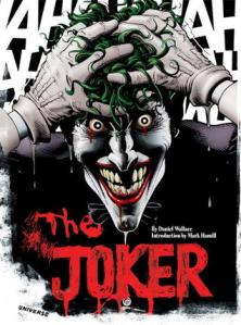 The Joker: A Visual History of the Clown Prince of Crime.