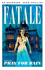 Fatale: Pray for Rain