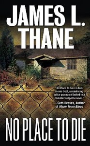 No Place To Die by James L. Thane