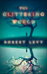 The Glittering World by Robert Levy