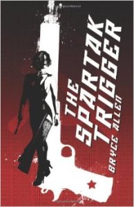 Bryce Allen's The Spartak Trigger