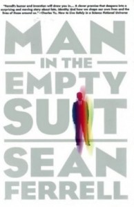 The Man in the Empty Suit by Sean Farrell