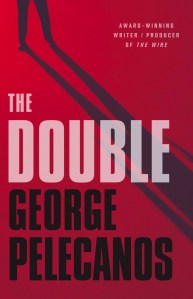 The Double by George Pelecanos