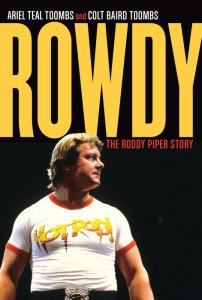 Rowdy: The Roddy Piper Story.