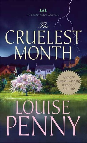 The Cruelest Month (Inspector Gamache #3) | Every Read Thing